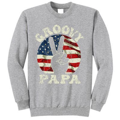 Groovy Papa 70s Aesthetic USA Flag Groovy Dad Tall Sweatshirt