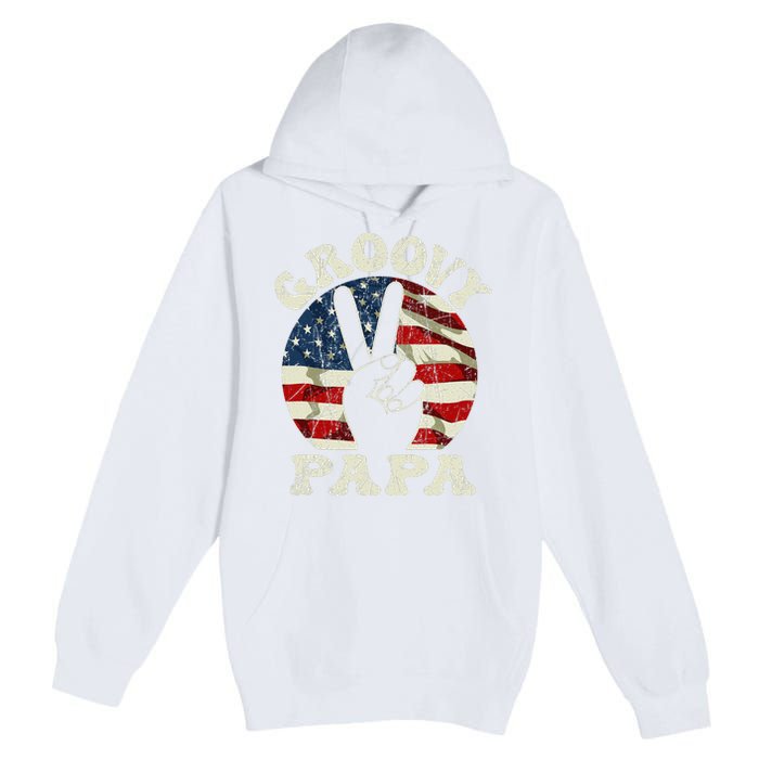 Groovy Papa 70s Aesthetic USA Flag Groovy Dad Premium Pullover Hoodie