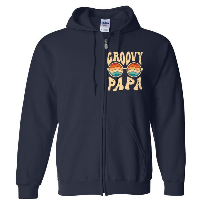 Groovy Papa 70s Aesthetic Nostalgia 1970S Retro Groovy Dad Full Zip Hoodie