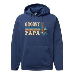 Groovy Papa 70s Aesthetic Nostalgia 1970s Retro Groovy Dad Gift Performance Fleece Hoodie