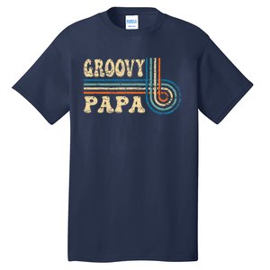 Groovy Papa 70s Aesthetic Nostalgia 1970s Retro Groovy Dad Gift Tall T-Shirt