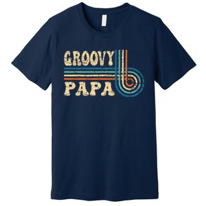 Groovy Papa 70s Aesthetic Nostalgia 1970s Retro Groovy Dad Gift Premium T-Shirt