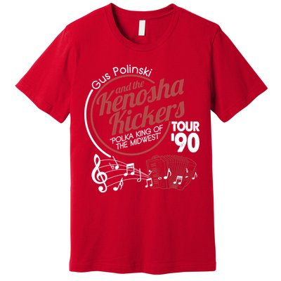 Gus Polinski And The Kenosha Kickers Polka King Of The Midwest 1990 Tour Premium T-Shirt