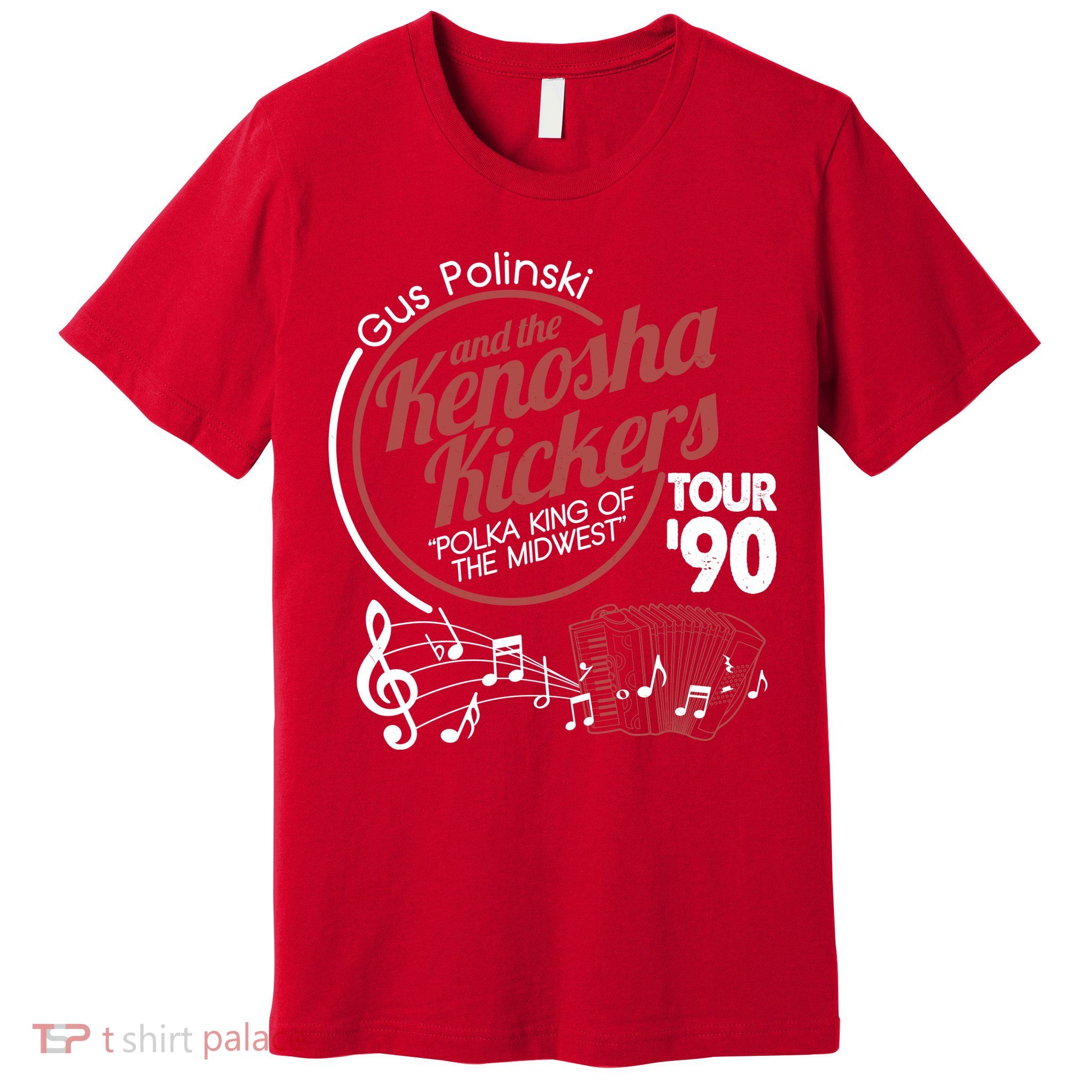 Gus Polinski And The Kenosha Kickers Polka King Of The Midwest 1990 Tour Premium T-Shirt