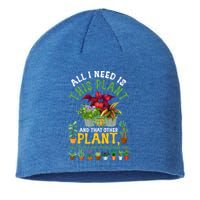 Gardening Plants All I Need Is This Plant And That Other Pl Funny Gift Sustainable Beanie