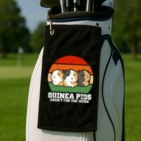 Guinea Pigs Aren't For The Week Golf Towel