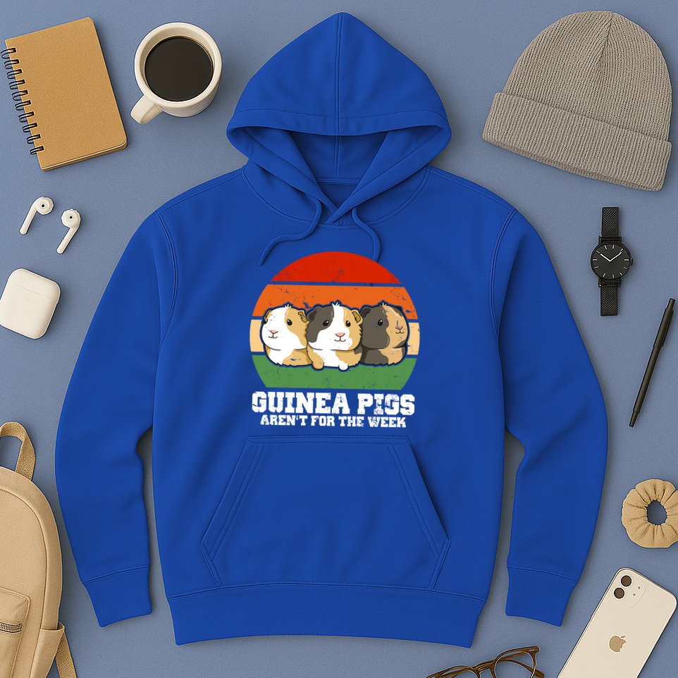 Guinea Pigs Aren't For The Week Hoodie