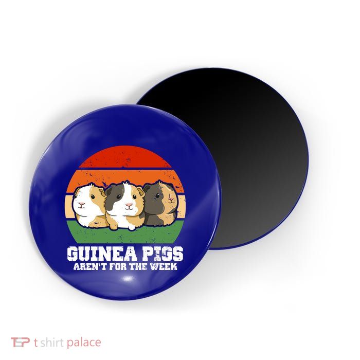 Guinea Pigs Aren't For The Week Magnet