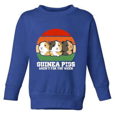 Guinea Pigs Aren't For The Week Toddler Sweatshirt