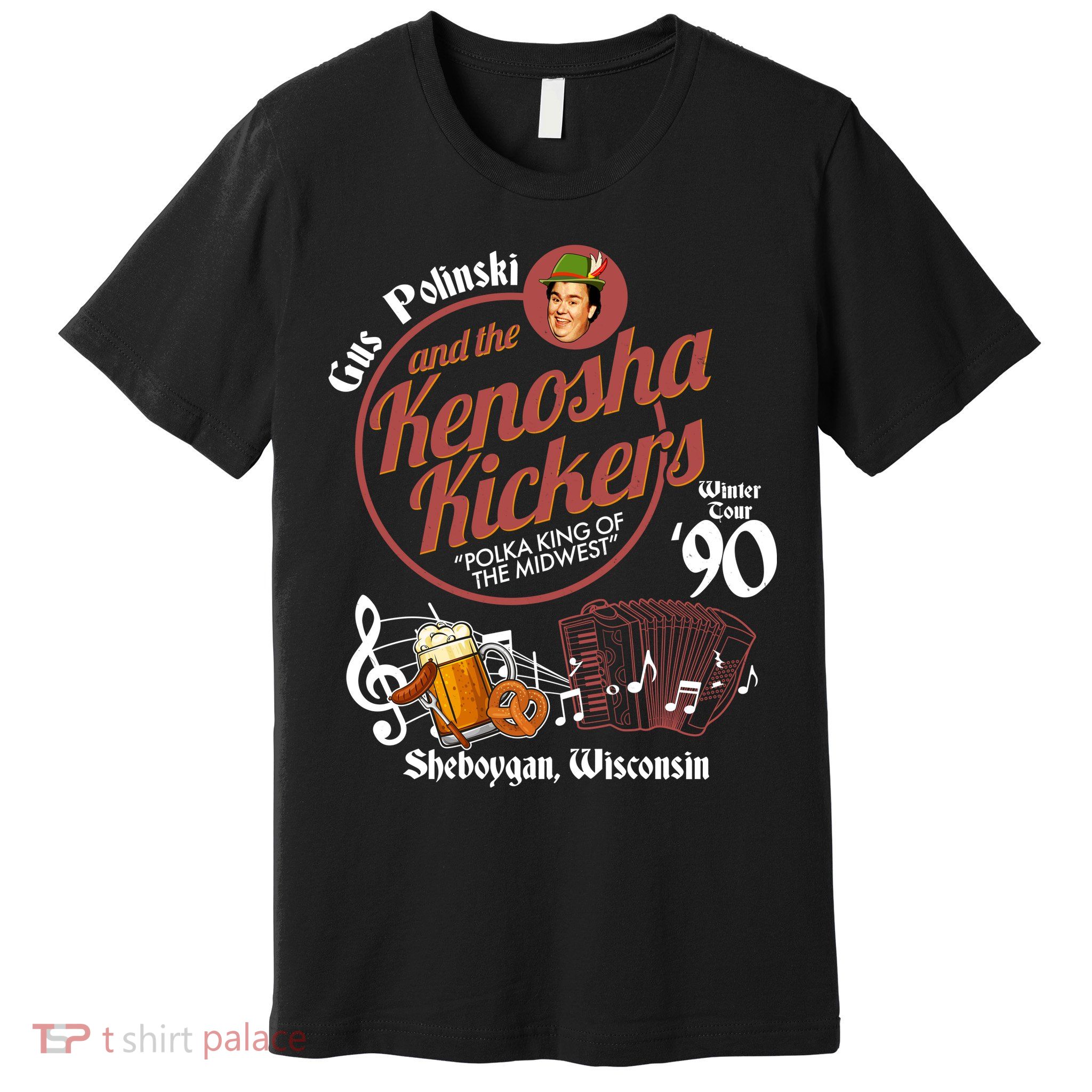 Gus Polinski And The Kenosha Kickers Sheboygan Wisconsin Winter Tour 1990 Premium T-Shirt