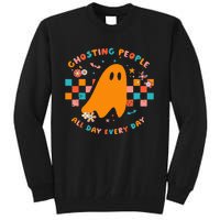 Ghosting People All Day Every Day Groovy Retro Halloween Tall Sweatshirt