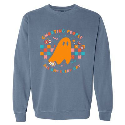 Ghosting People All Day Every Day Groovy Retro Halloween Garment-Dyed Sweatshirt