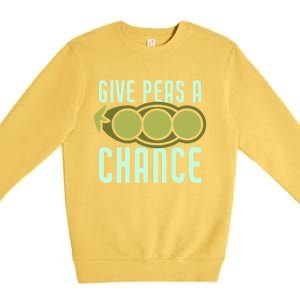 Give Peas A Chance Funny Veggie Veganism Food Cool Gift Premium Crewneck Sweatshirt