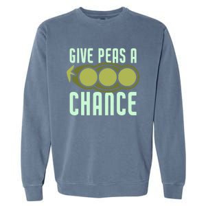 Give Peas A Chance Funny Veggie Veganism Food Cool Gift Garment-Dyed Sweatshirt