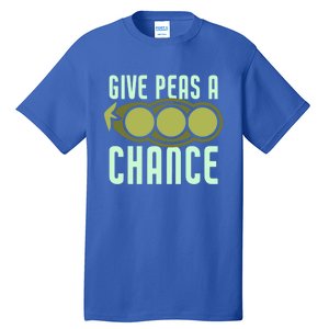 Give Peas A Chance Funny Veggie Veganism Food Cool Gift Tall T-Shirt