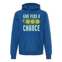 Give Peas A Chance Funny Veggie Veganism Food Cool Gift Premium Hoodie