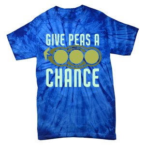 Give Peas A Chance Funny Veggie Veganism Food Cool Gift Tie-Dye T-Shirt