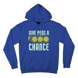 Give Peas A Chance Funny Veggie Veganism Food Cool Gift Tall Hoodie