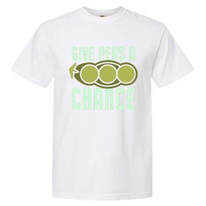 Give Peas A Chance Funny Veggie Veganism Food Cool Gift Garment-Dyed Heavyweight T-Shirt