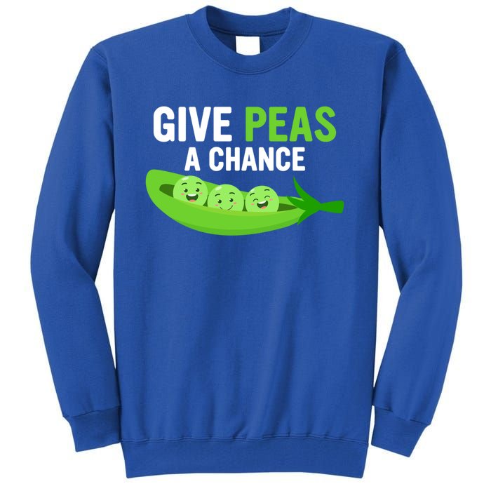 Give Peas A Chance Funny Veganism Veggie Funny Gift Tall Sweatshirt