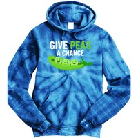 Give Peas A Chance Funny Veganism Veggie Funny Gift Tie Dye Hoodie