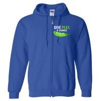 Give Peas A Chance Funny Veganism Veggie Funny Gift Full Zip Hoodie