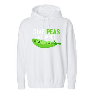 Give Peas A Chance Funny Veganism Veggie Funny Gift Garment-Dyed Fleece Hoodie