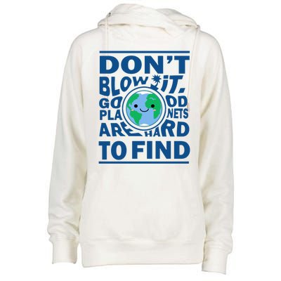 Good Planets Are Hard To Find Earth Day Womens Funnel Neck Pullover Hood