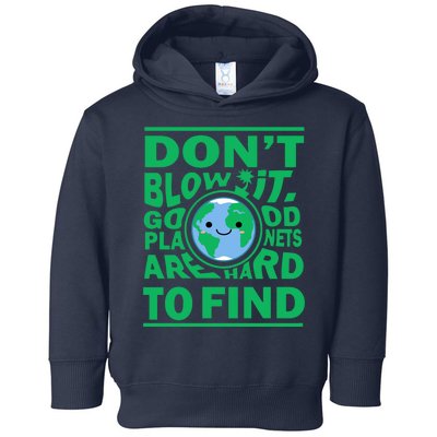 Good Planets Are Hard To Find Earth Day Toddler Hoodie