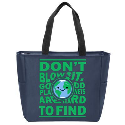 Good Planets Are Hard To Find Earth Day Zip Tote Bag