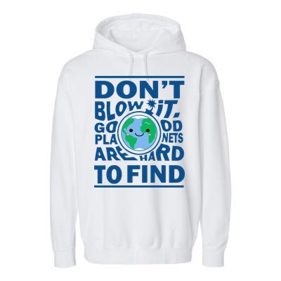 Good Planets Are Hard To Find Earth Day Garment-Dyed Fleece Hoodie