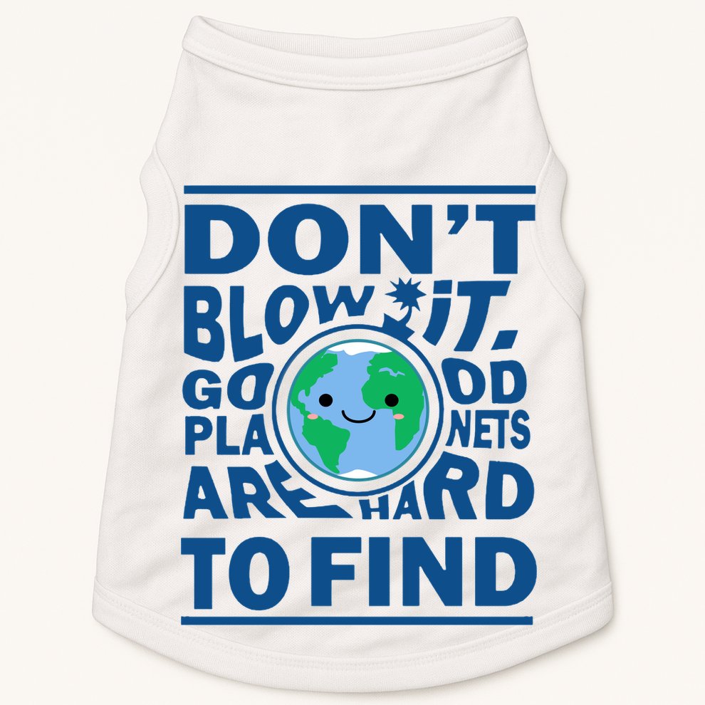 Good Planets Are Hard To Find Earth Day Doggie Tank