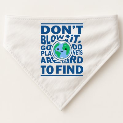 Good Planets Are Hard To Find Earth Day USA-Made Doggie Bandana