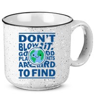 Good Planets Are Hard To Find Earth Day 15oz Campfire Ceramic Mug