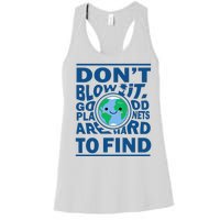 Good Planets Are Hard To Find Earth Day Women's Racerback Tank