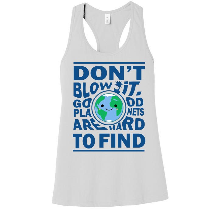 Good Planets Are Hard To Find Earth Day Women's Racerback Tank