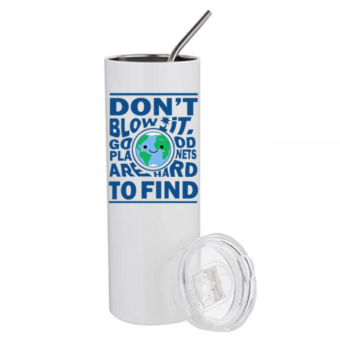 Good Planets Are Hard To Find Earth Day Stainless Steel Tumbler