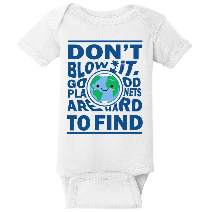 Good Planets Are Hard To Find Earth Day Baby Bodysuit