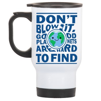 Good Planets Are Hard To Find Earth Day Stainless Steel Travel Mug