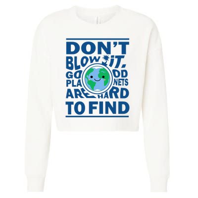 Good Planets Are Hard To Find Earth Day Cropped Pullover Crew