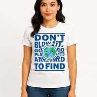 Good Planets Are Hard To Find Earth Day Womens T-Shirt