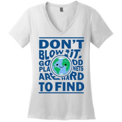 Good Planets Are Hard To Find Earth Day Women's V-Neck T-Shirt