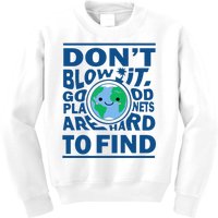 Good Planets Are Hard To Find Earth Day Kids Sweatshirt