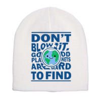 Good Planets Are Hard To Find Earth Day Short Acrylic Beanie