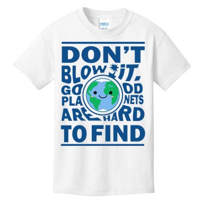 Good Planets Are Hard To Find Earth Day Kids T-Shirt