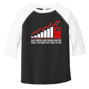 Gas Prices Are Rising Faster Than A Joe Biden Vote Count At 3am Toddler Fine Jersey T-Shirt