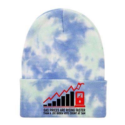 Gas Prices Are Rising Faster Than A Joe Biden Vote Count At 3am Tie Dye 12in Knit Beanie