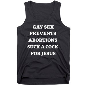 Gay sex Prevents Abortions Suck A Cock For Jesus Funny Saying Quote Sarcastic Tank Top