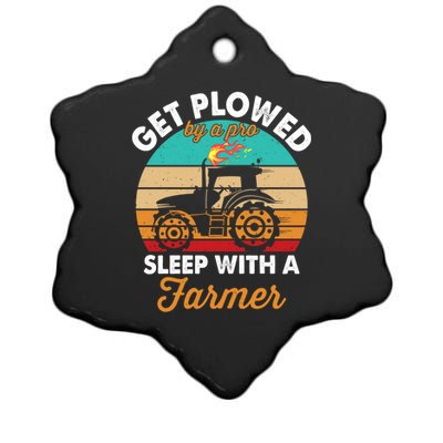 Get Plowed By A Pro Sleep With A Farmer Tractor Farming Great Gift Ceramic Star Ornament