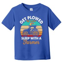 Get Plowed By A Pro Sleep With A Farmer Tractor Farming Great Gift Toddler T-Shirt